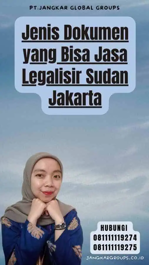 Jenis Dokumen yang Bisa Jasa Legalisir Sudan Jakarta