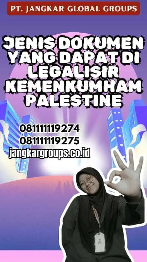 Jenis Dokumen yang Dapat Di Legalisir Kemenkumham Palestine