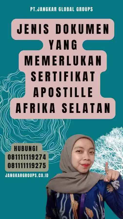 Jenis Dokumen yang Memerlukan Sertifikat Apostille Afrika Selatan