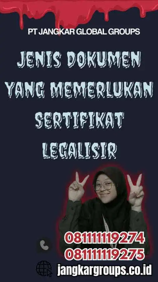 Jenis Dokumen yang Memerlukan Sertifikat Legalisir