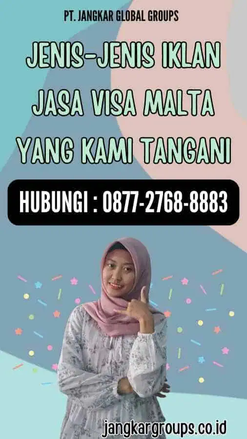 Jenis-Jenis Iklan Jasa Visa Malta yang Kami Tangani