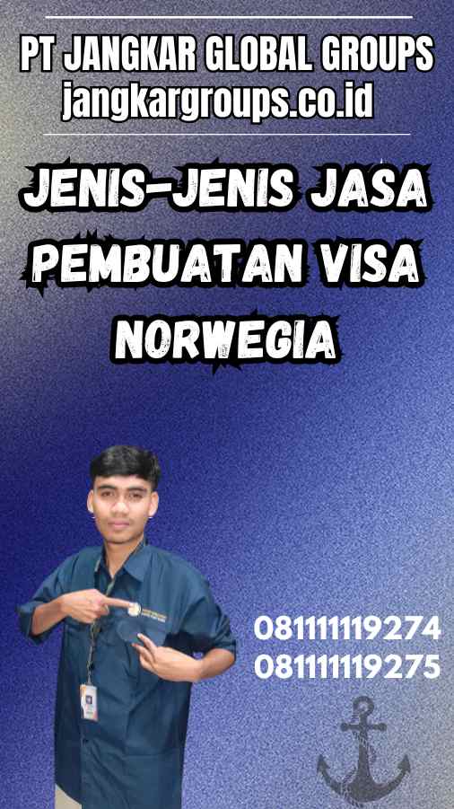 Jenis-Jenis Jasa Pembuatan Visa Norwegia