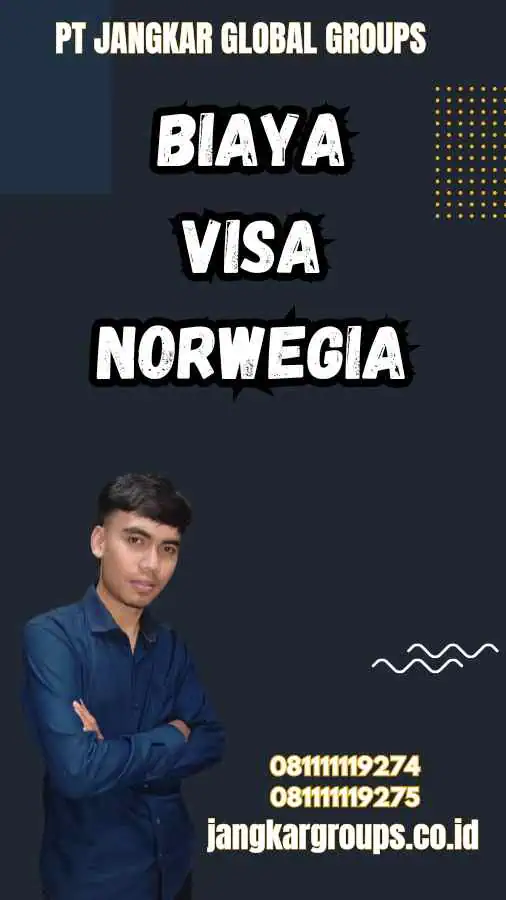 Jenis-Jenis Visa Norwegia dan Biayanya