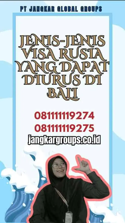 Jenis-Jenis Visa Rusia yang Dapat Diurus di Bali