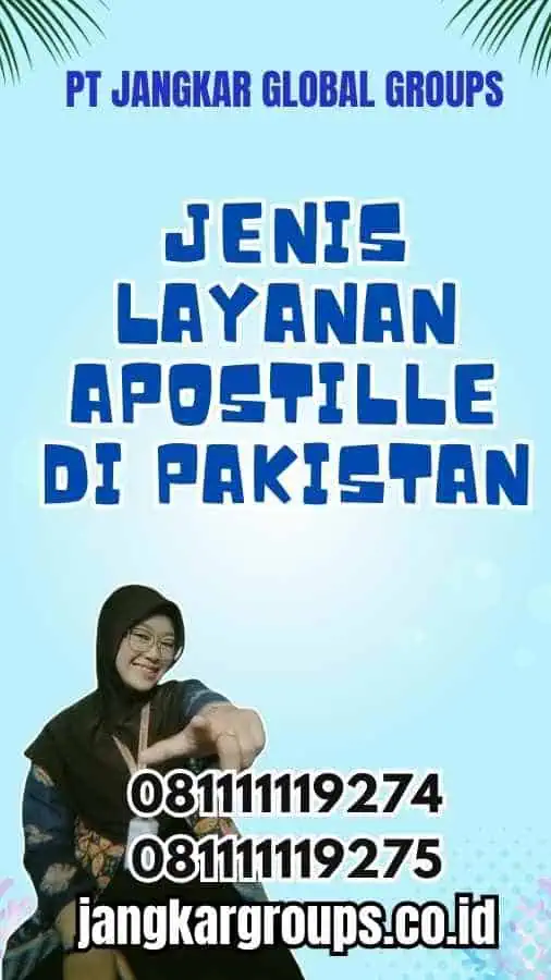 Jenis Layanan Apostille di Pakistan