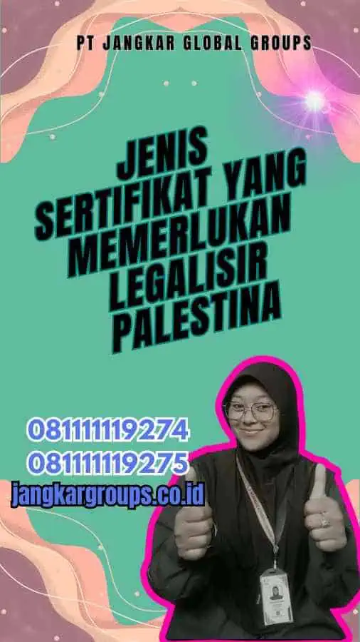 Jenis Sertifikat yang Memerlukan Legalisir Palestina