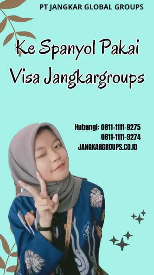 Ke Spanyol Pakai Visa Jangkargroups