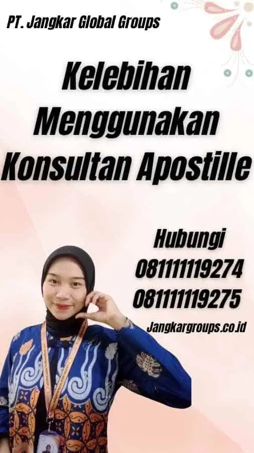 Kelebihan Menggunakan Konsultan Apostille