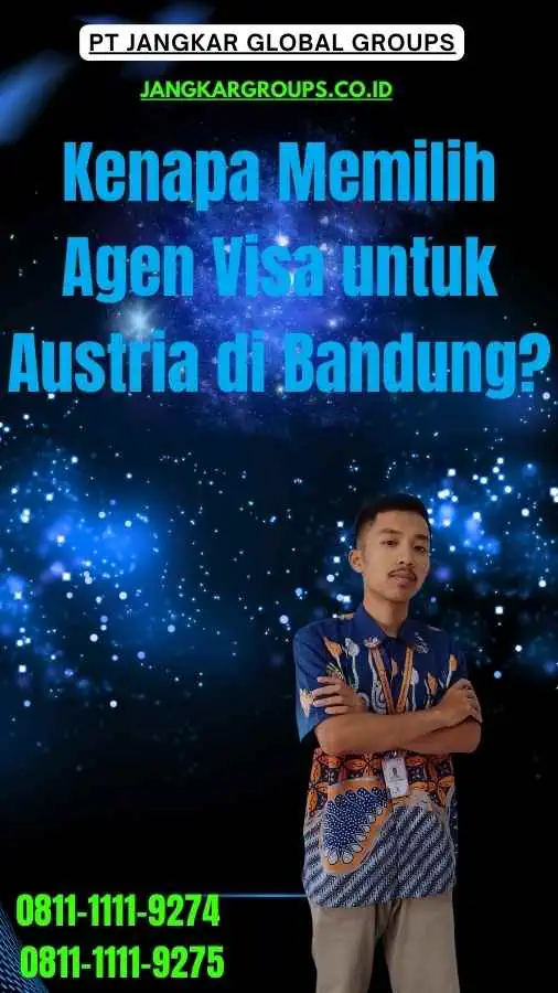 Kenapa Memilih Agen Visa untuk Austria di Bandung