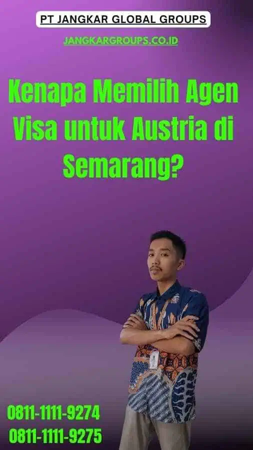 Kenapa Memilih Agen Visa untuk Austria di Semarang