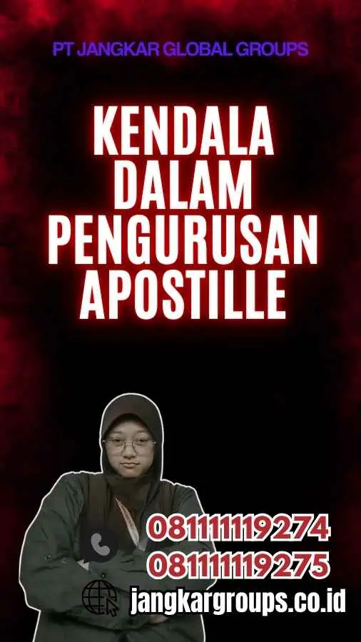 Kendala dalam Pengurusan Apostille