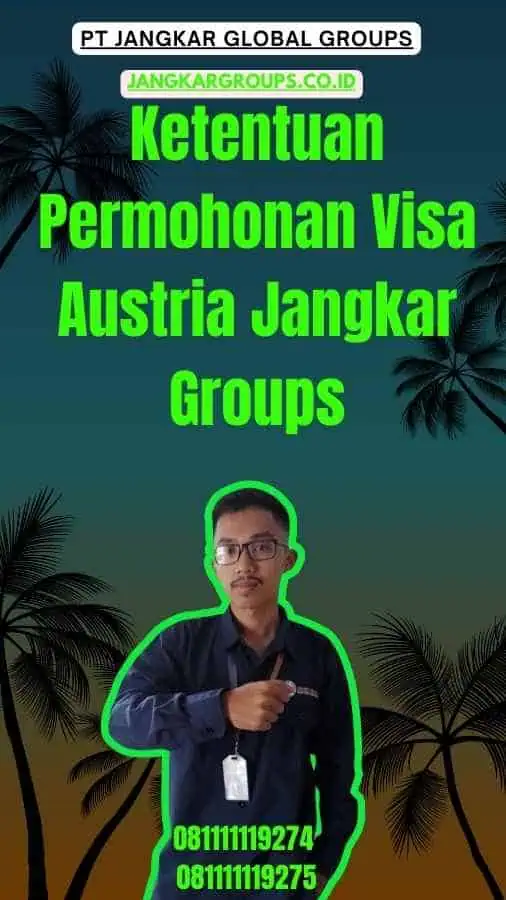 Ketentuan Permohonan Visa Austria Jangkar Groups