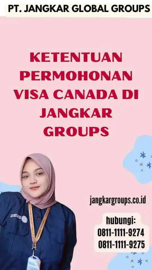 Ketentuan Permohonan Visa Canada di Jangkar Groups