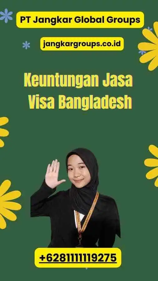 Keuntungan Jasa Visa Bangladesh