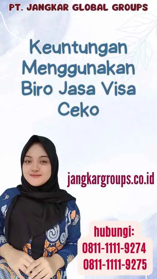 Keuntungan Menggunakan Biro Jasa Visa Ceko