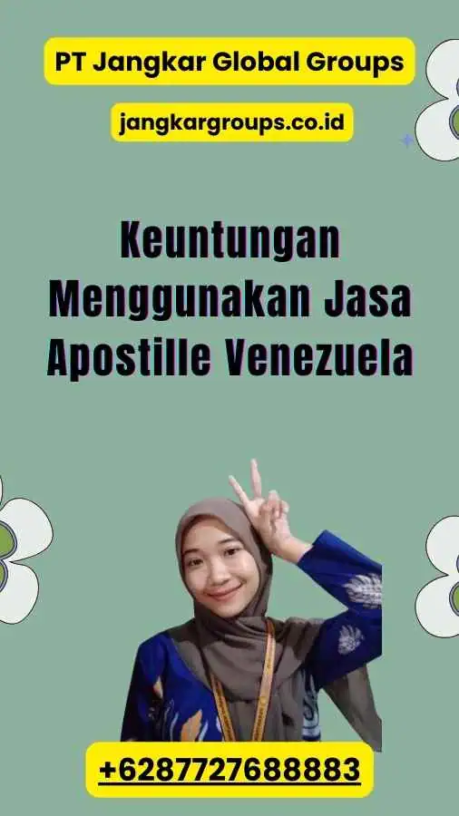 Keuntungan Menggunakan Jasa Apostille Venezuela