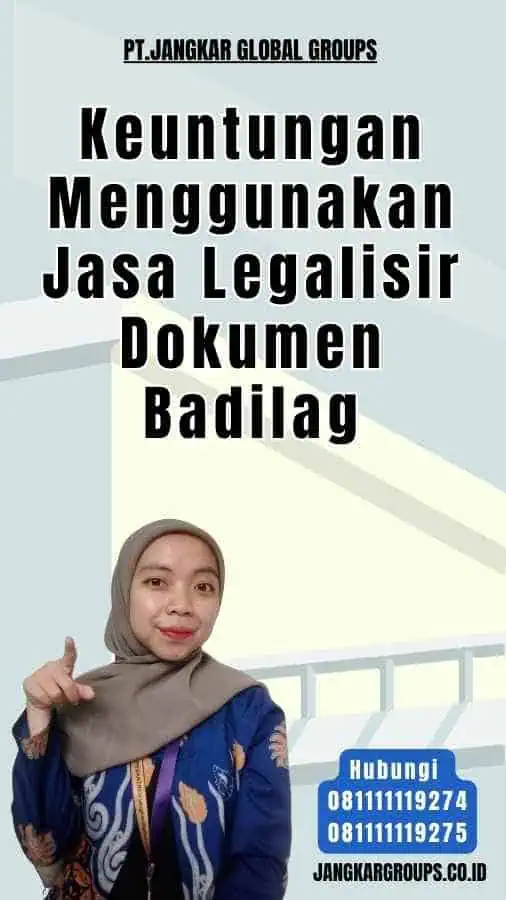 Keuntungan Menggunakan Jasa Legalisir Dokumen Badilag