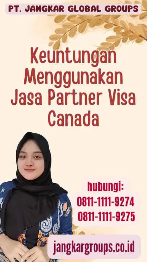 Keuntungan Menggunakan Jasa Partner Visa Canada