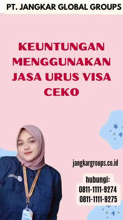 Keuntungan Menggunakan Jasa Urus Visa Ceko