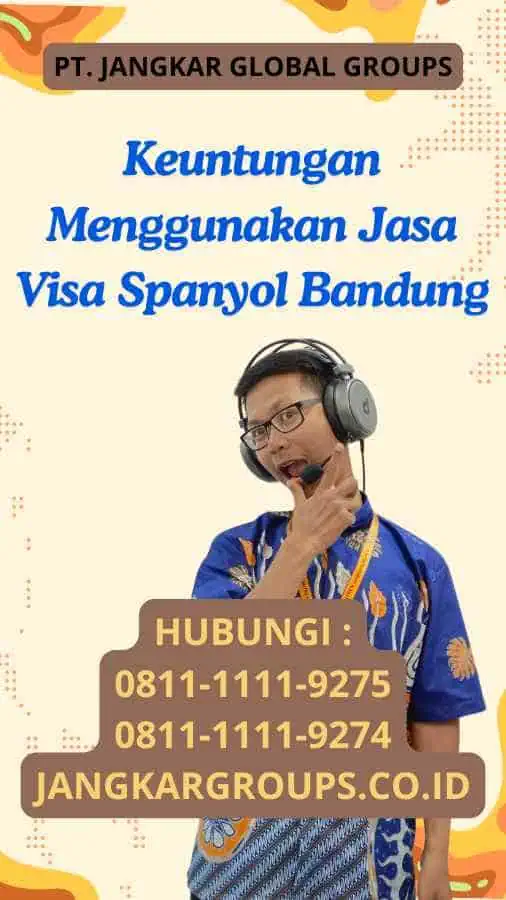 Keuntungan Menggunakan Jasa Visa Spanyol Bandung