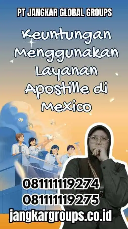 Keuntungan Menggunakan Layanan Apostille di Mexico