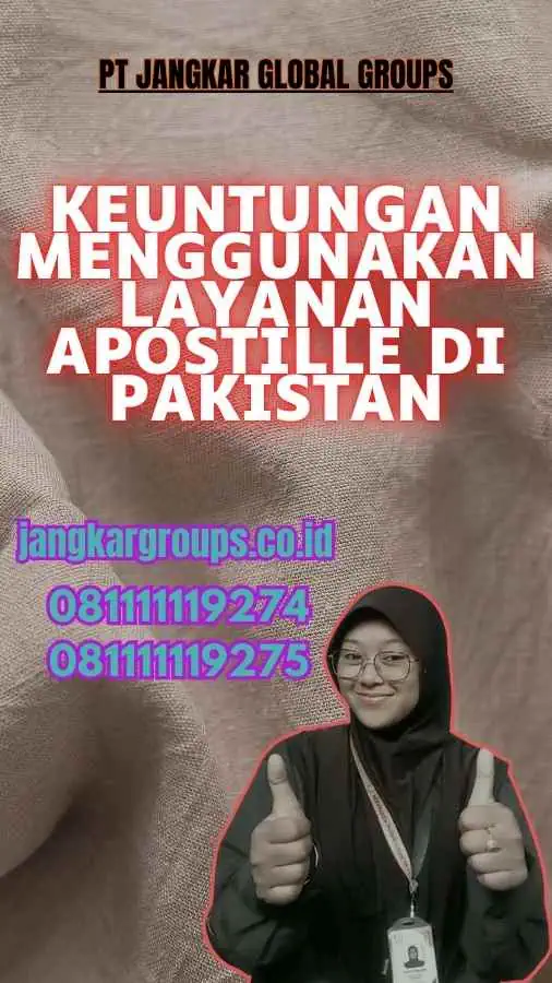 Keuntungan Menggunakan Layanan Apostille di Pakistan