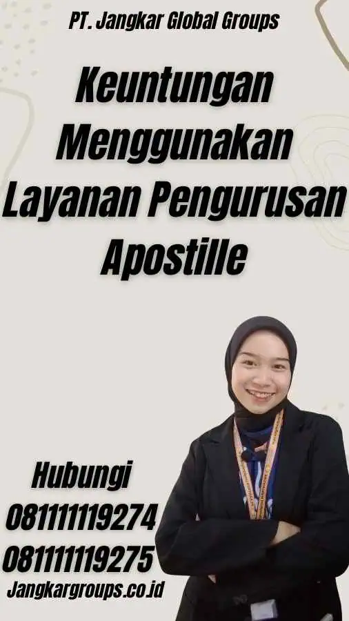 Keuntungan Menggunakan Layanan Pengurusan Apostille