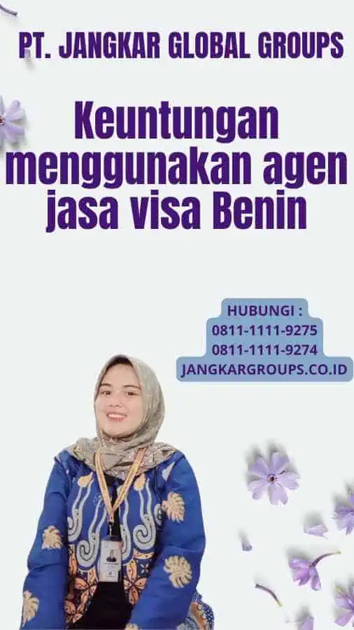 Keuntungan menggunakan agen jasa visa Benin