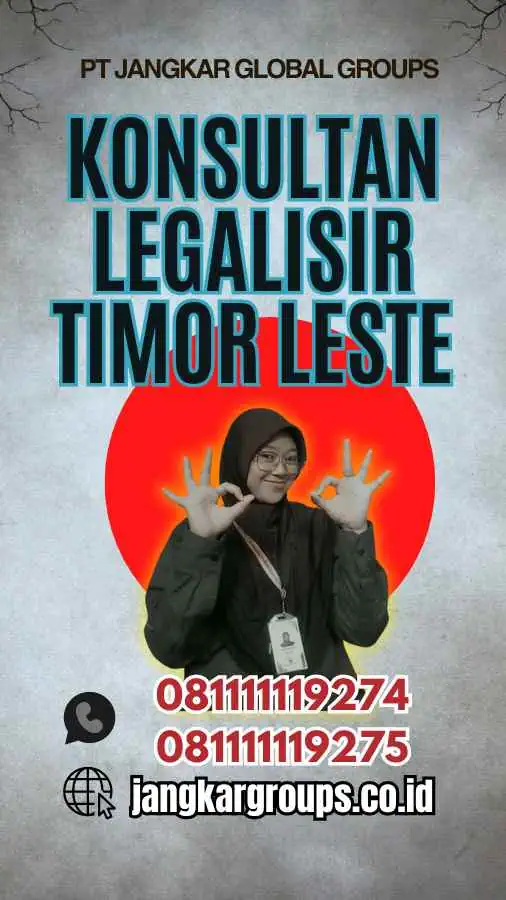 Konsultan Legalisir Timor Leste