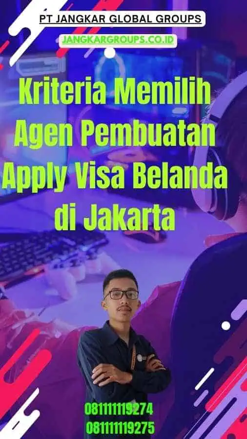 Kriteria Memilih Agen Pembuatan Apply Visa Belanda di Jakarta