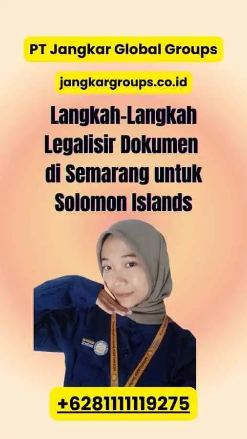 Langkah-Langkah Legalisir Dokumen di Semarang untuk Solomon Islands