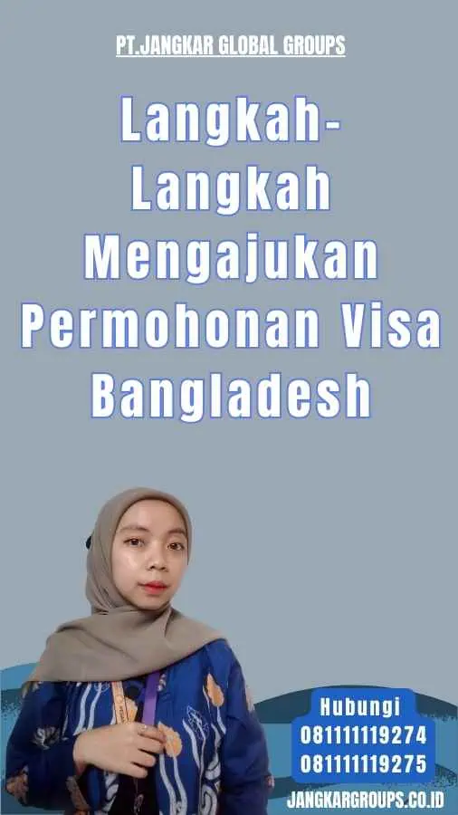 Langkah-Langkah Mengajukan Permohonan Visa Bangladesh