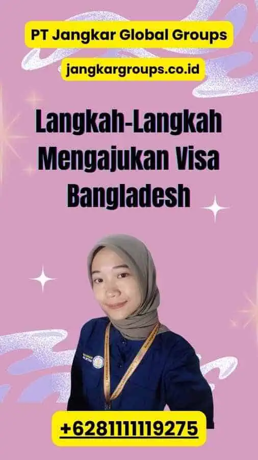 Langkah-Langkah Mengajukan Visa Bangladesh