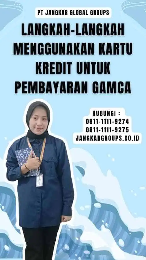 Langkah-Langkah Menggunakan Kartu Kredit untuk Pembayaran GAMCA