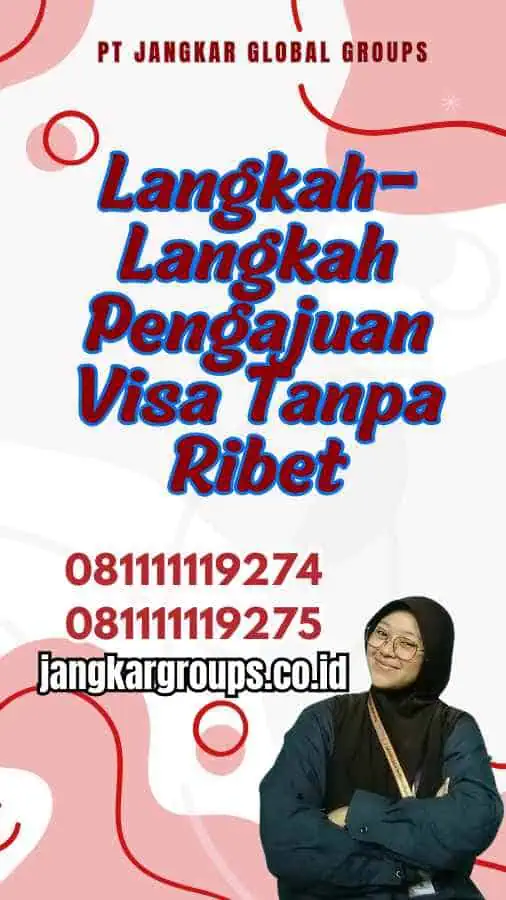 Langkah-Langkah Pengajuan Visa Tanpa Ribet