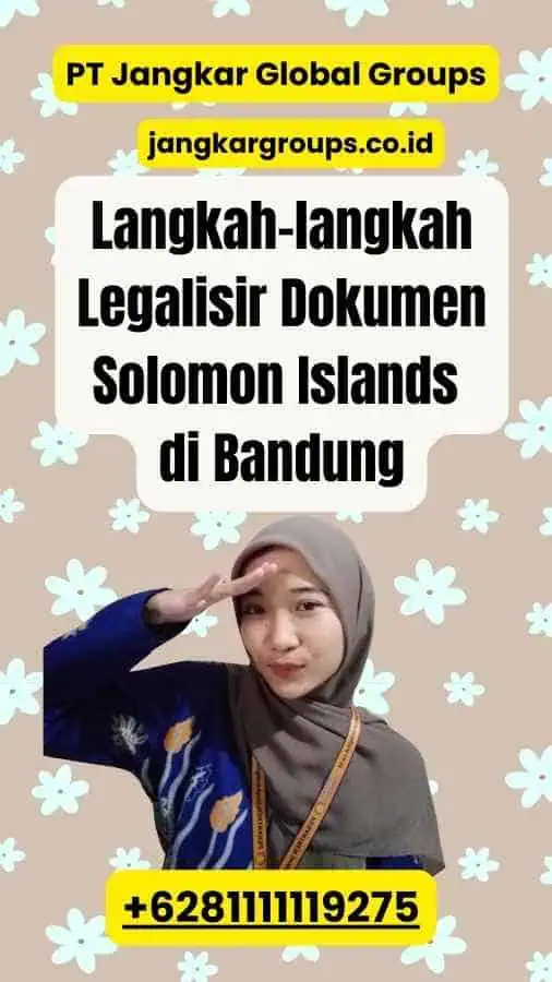 Langkah-langkah Legalisir Dokumen Solomon Islands di Bandung