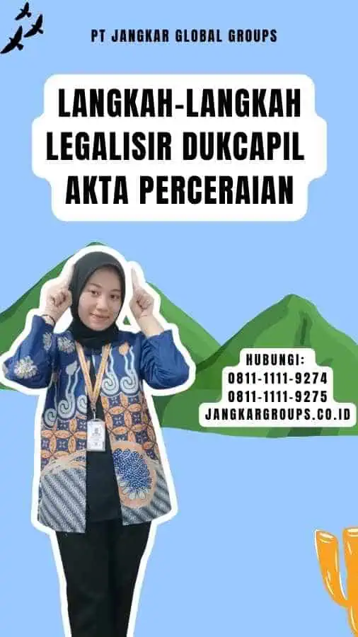 Langkah-langkah Legalisir Dukcapil Akta Perceraian