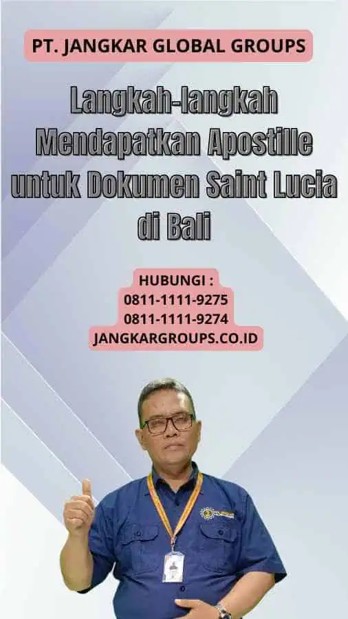 Langkah-langkah Mendapatkan Apostille untuk Dokumen Saint Lucia di Bali