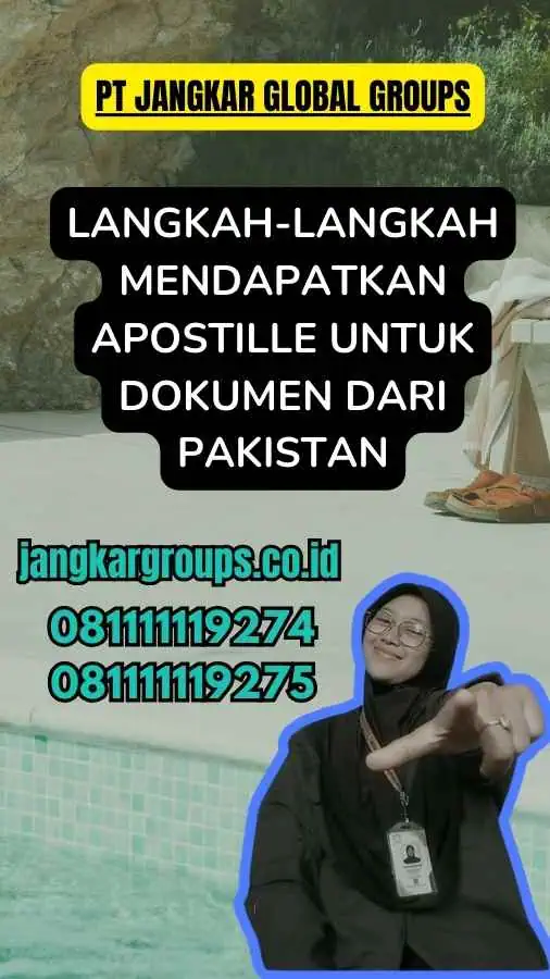 Langkah-langkah Mendapatkan Apostille untuk Dokumen dari Pakistan