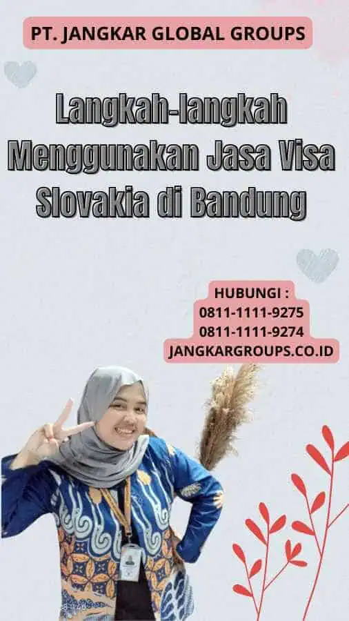 Langkah-langkah Menggunakan Jasa Visa Slovakia di Bandung