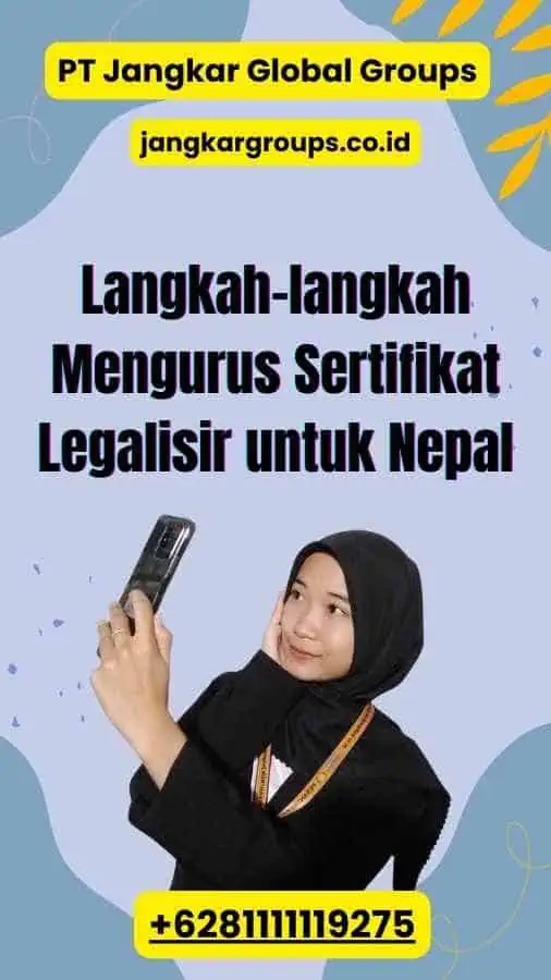 Langkah-langkah Mengurus Sertifikat Legalisir untuk Nepal