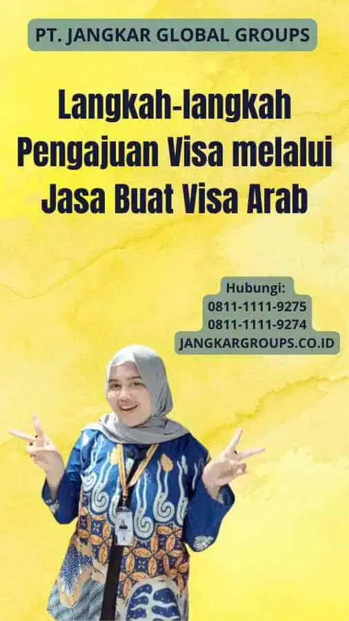 Langkah-langkah Pengajuan Visa melalui Jasa Buat Visa Arab