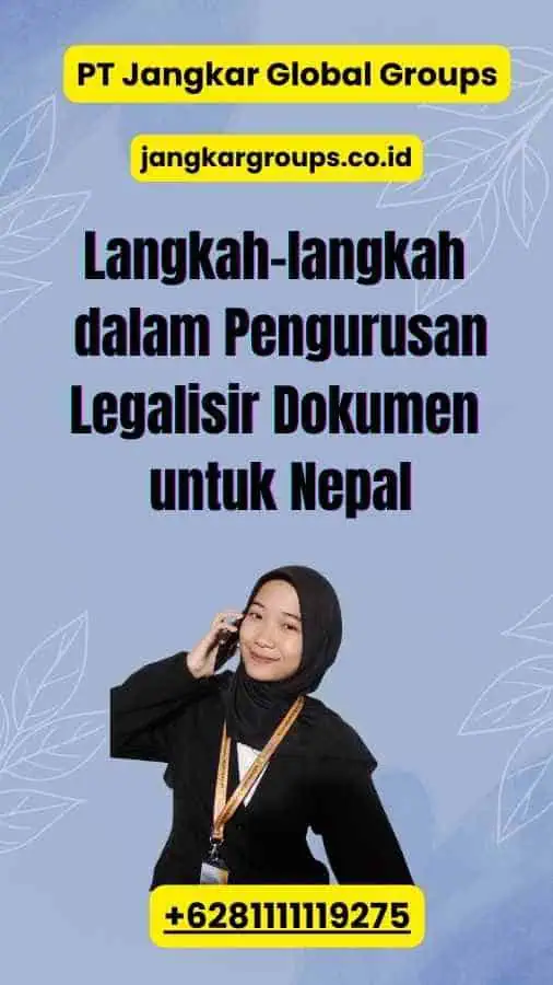 Langkah-langkah dalam Pengurusan Legalisir Dokumen untuk Nepal