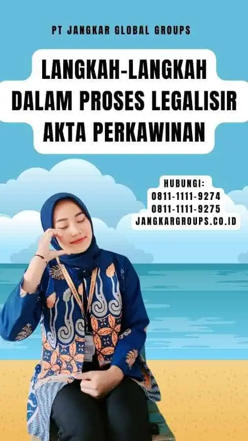 Langkah-langkah dalam Proses Legalisir Akta Perkawinan