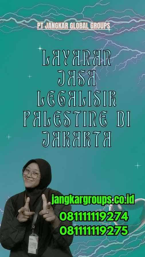 Layanan Jasa Legalisir Palestine di Jakarta