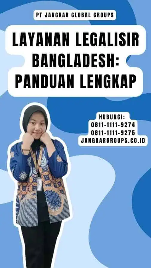 Layanan Legalisir Bangladesh Panduan Lengkap