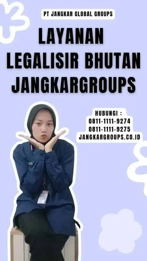 Layanan Legalisir Bhutan Jangkargroups