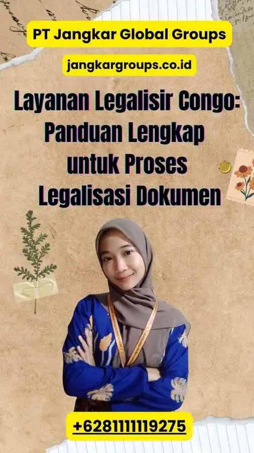 Layanan Legalisir Congo: Panduan Lengkap untuk Proses Legalisasi Dokumen