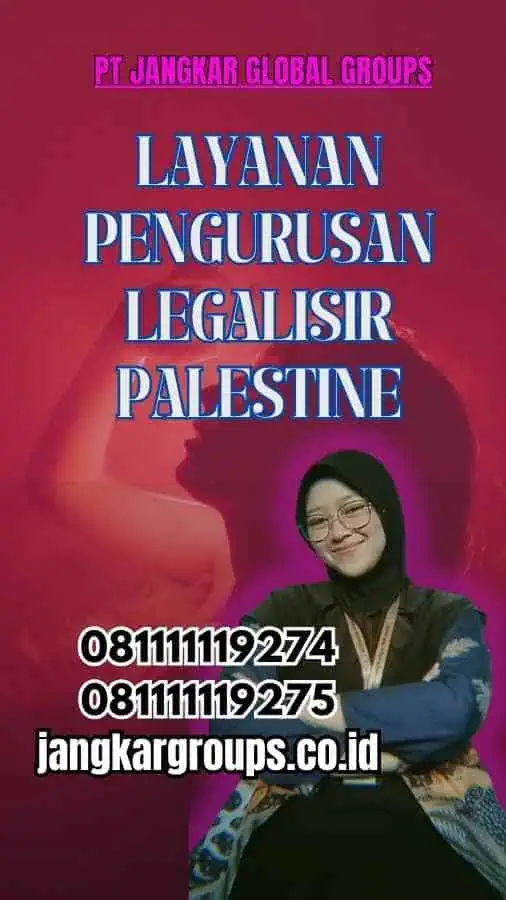 Layanan Pengurusan Legalisir Palestine