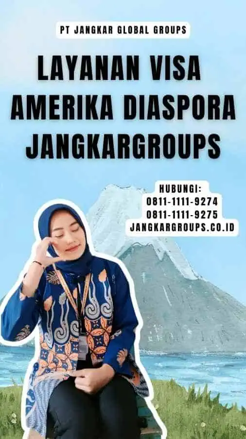 Layanan Visa Amerika Diaspora Jangkargroups